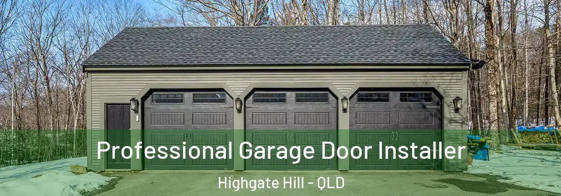  Professional Garage Door Installer Highgate Hill - QLD