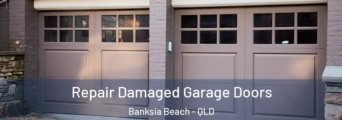  Repair Damaged Garage Doors Banksia Beach - QLD