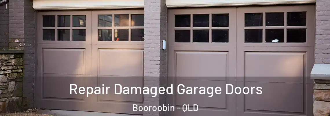  Repair Damaged Garage Doors Booroobin - QLD