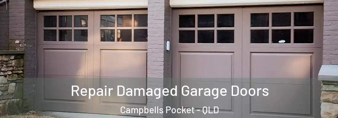 Repair Damaged Garage Doors Campbells Pocket - QLD