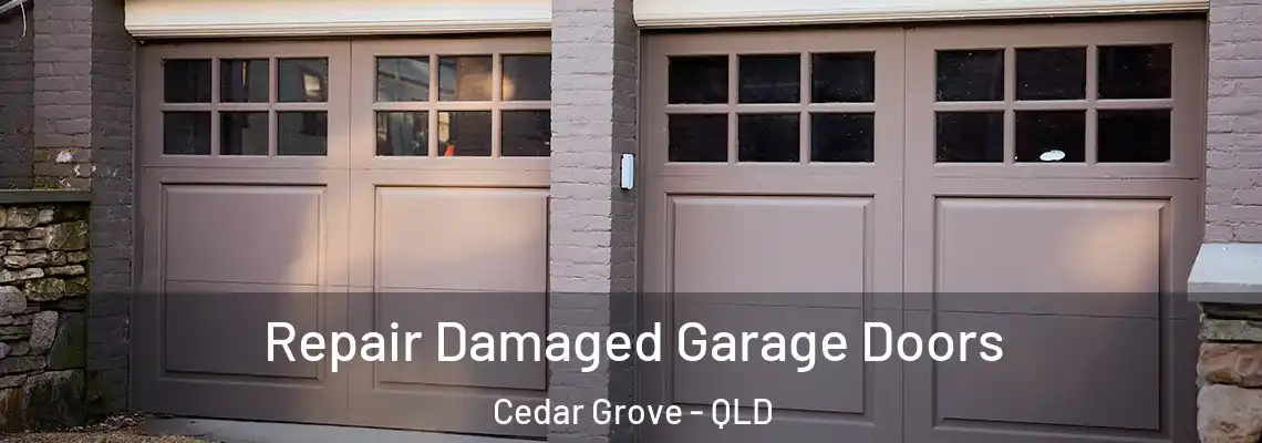  Repair Damaged Garage Doors Cedar Grove - QLD