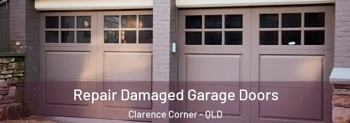 Repair Damaged Garage Doors Clarence Corner - QLD