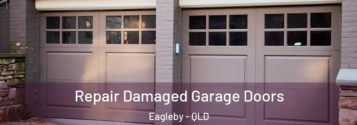 Repair Damaged Garage Doors Eagleby - QLD