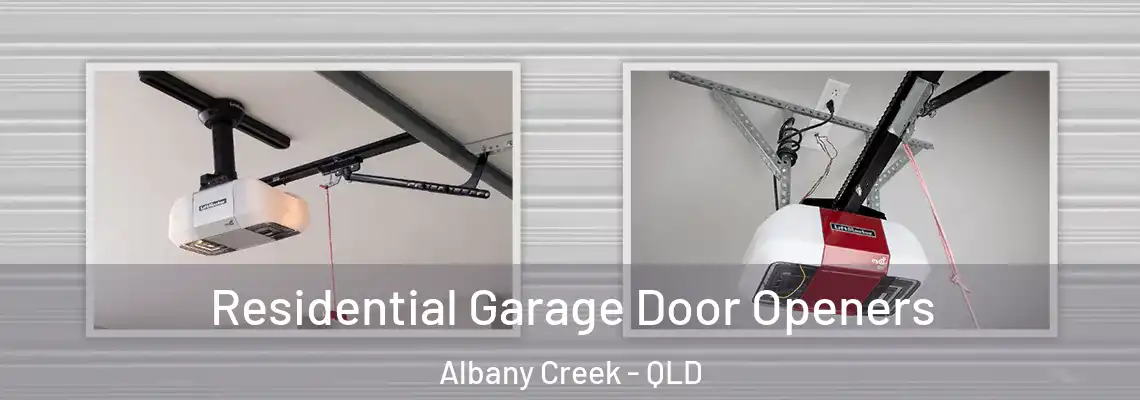 Residential Garage Door Openers Albany Creek - QLD