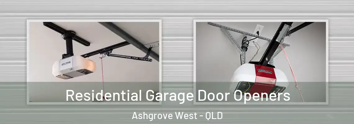 Residential Garage Door Openers Ashgrove West - QLD