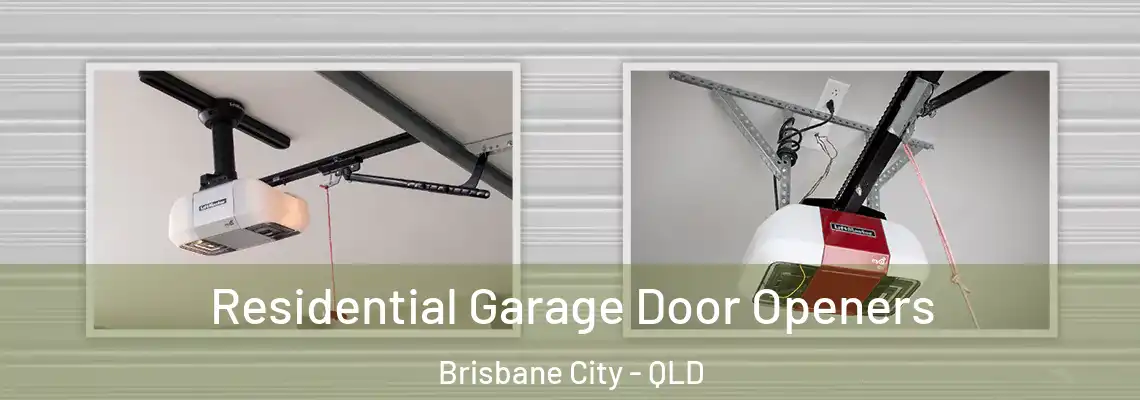  Residential Garage Door Openers Brisbane City - QLD