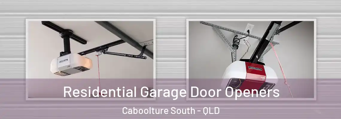 Residential Garage Door Openers Caboolture South - QLD