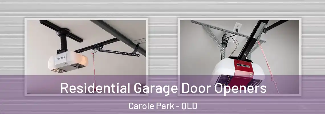 Residential Garage Door Openers Carole Park - QLD