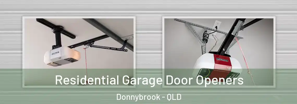 Residential Garage Door Openers Donnybrook - QLD