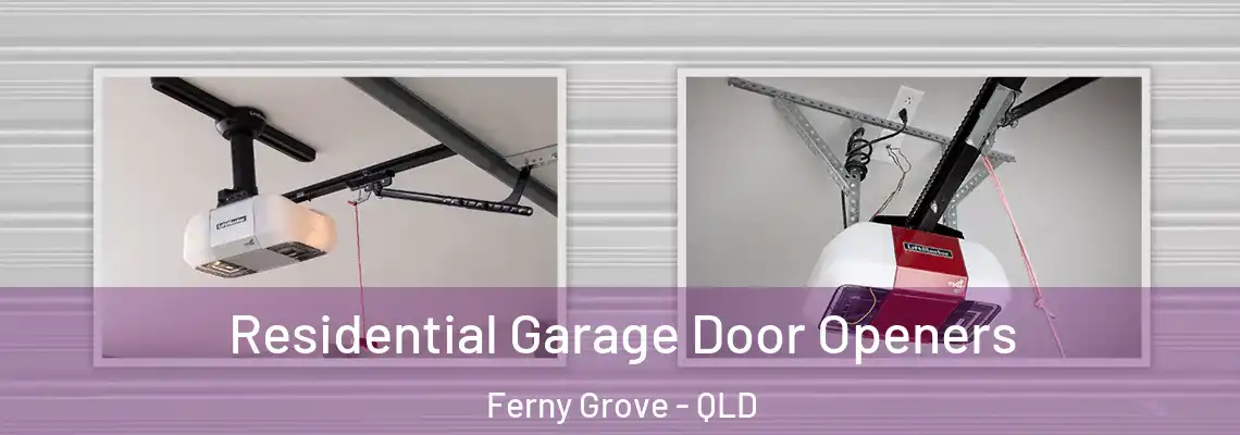 Residential Garage Door Openers Ferny Grove - QLD