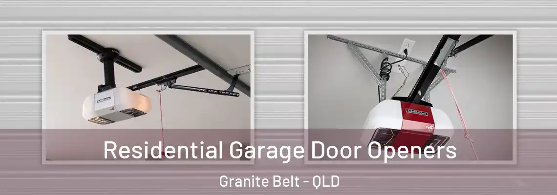 Residential Garage Door Openers Granite Belt - QLD