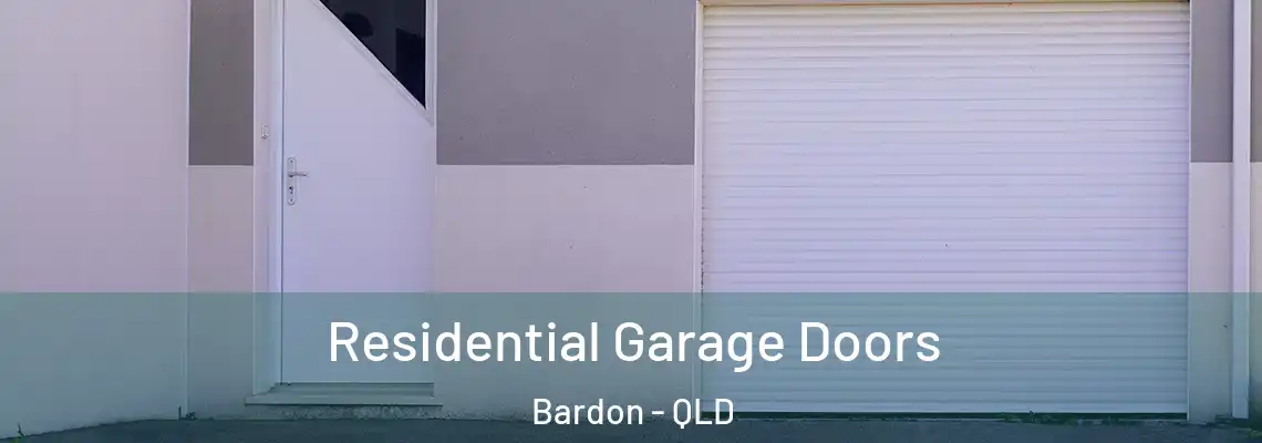  Residential Garage Doors Bardon - QLD