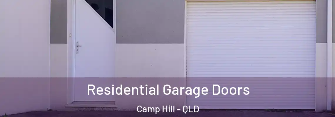 Residential Garage Doors Camp Hill - QLD