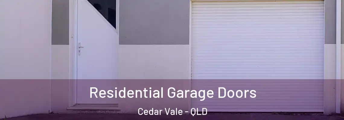  Residential Garage Doors Cedar Vale - QLD