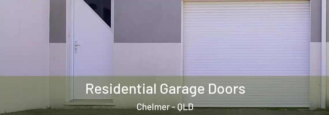 Residential Garage Doors Chelmer - QLD