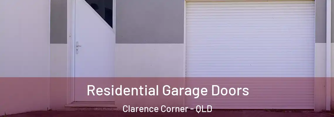 Residential Garage Doors Clarence Corner - QLD