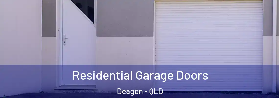  Residential Garage Doors Deagon - QLD