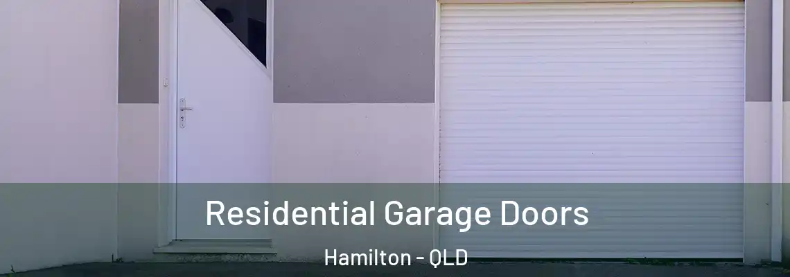 Residential Garage Doors Hamilton - QLD