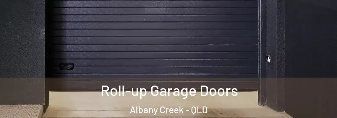  Roll-up Garage Doors Albany Creek - QLD