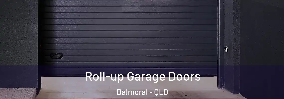 Roll-up Garage Doors Balmoral - QLD