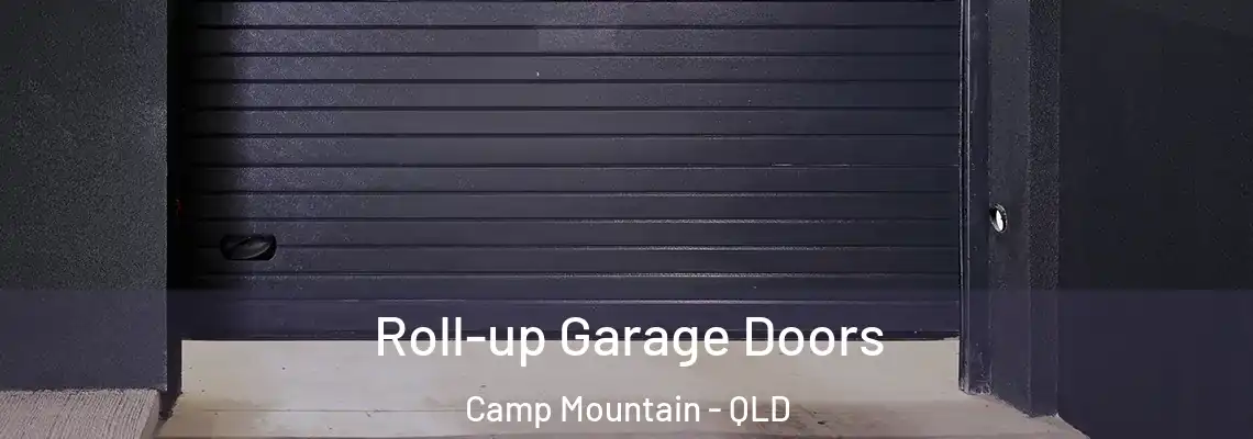 Roll-up Garage Doors Camp Mountain - QLD