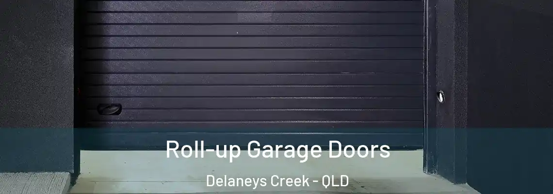  Roll-up Garage Doors Delaneys Creek - QLD
