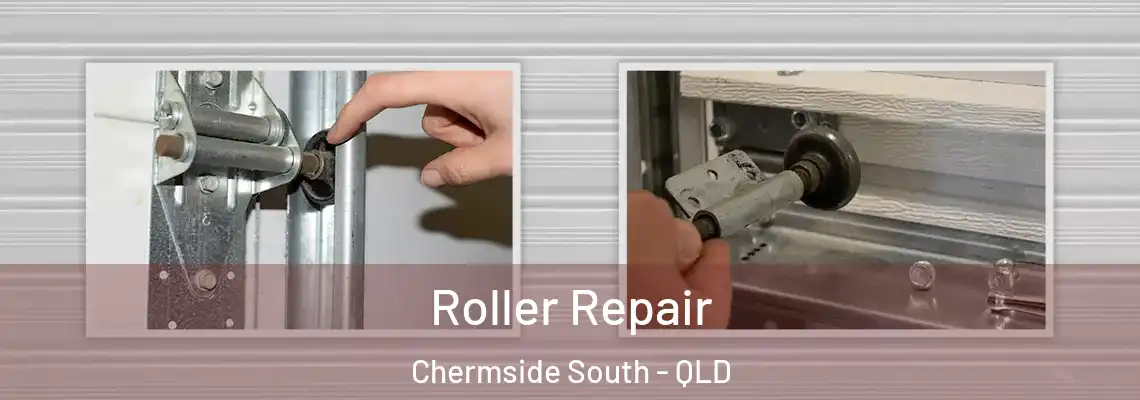  Roller Repair Chermside South - QLD