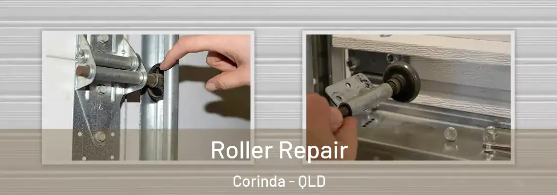  Roller Repair Corinda - QLD