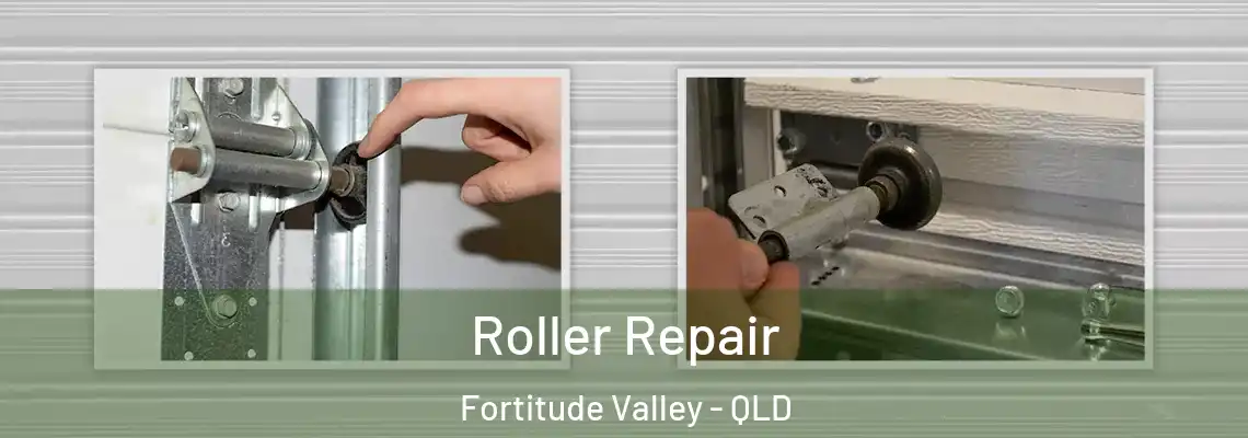 Roller Repair Fortitude Valley - QLD