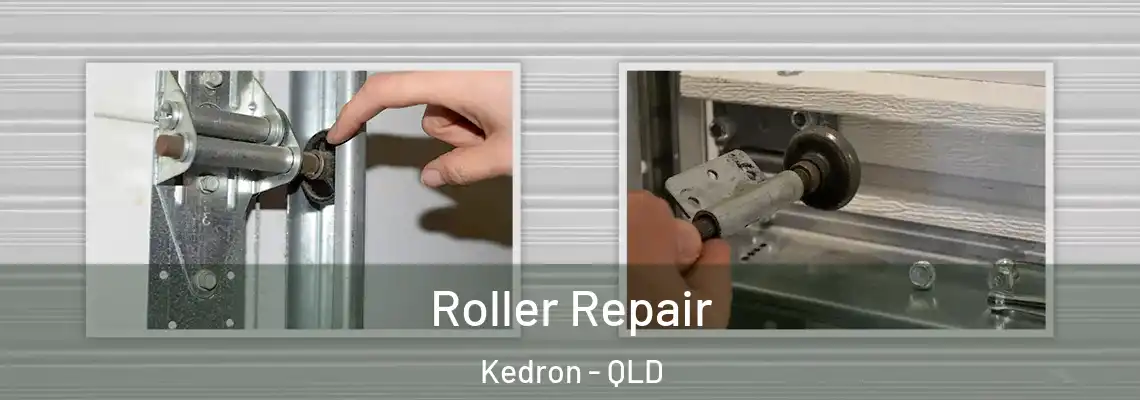 Roller Repair Kedron - QLD