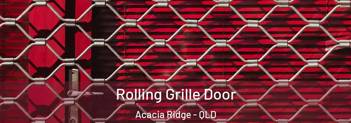  Rolling Grille Door Acacia Ridge - QLD