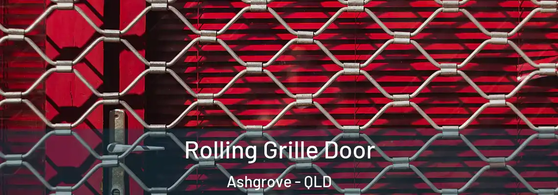 Rolling Grille Door Ashgrove - QLD