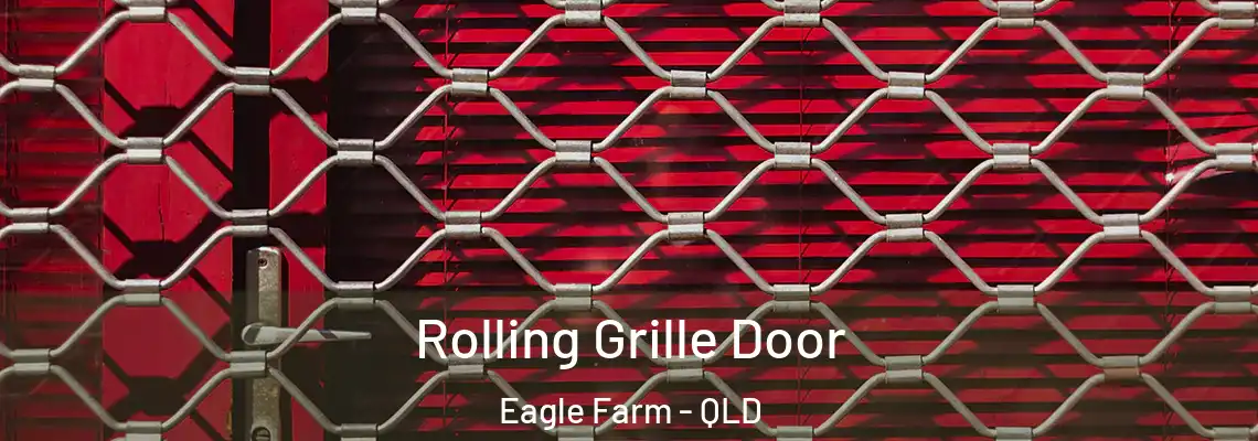 Rolling Grille Door Eagle Farm - QLD