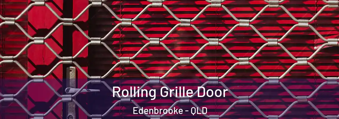  Rolling Grille Door Edenbrooke - QLD