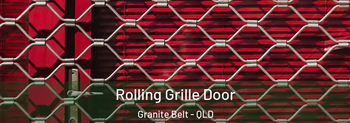 Rolling Grille Door Granite Belt - QLD