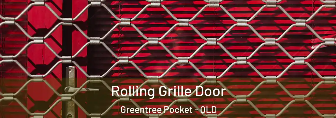  Rolling Grille Door Greentree Pocket - QLD