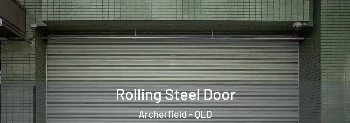 Rolling Steel Door Archerfield - QLD