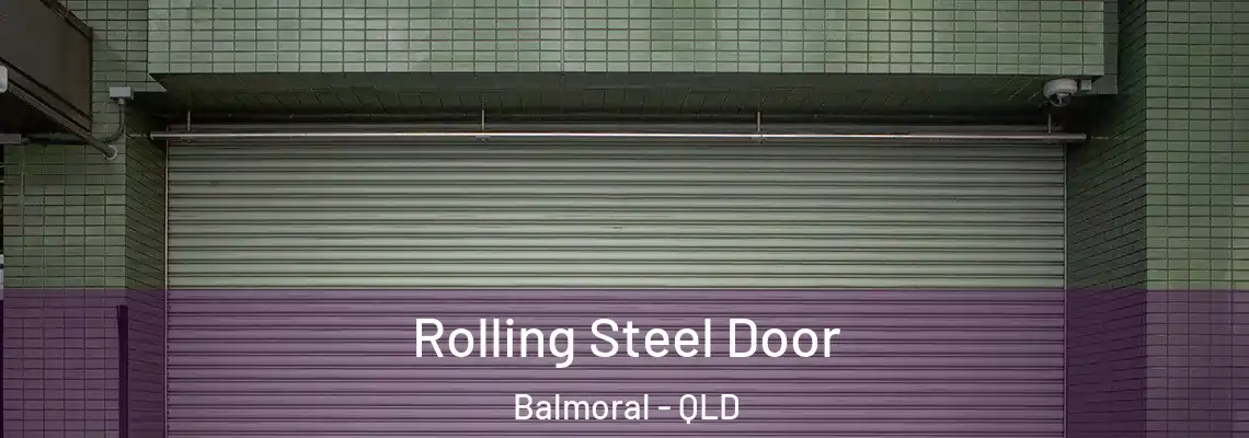 Rolling Steel Door Balmoral - QLD