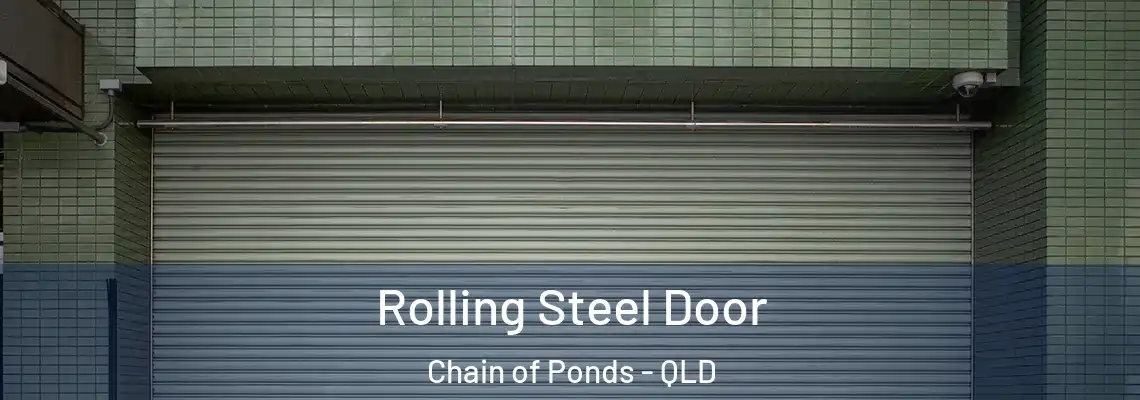  Rolling Steel Door Chain of Ponds - QLD