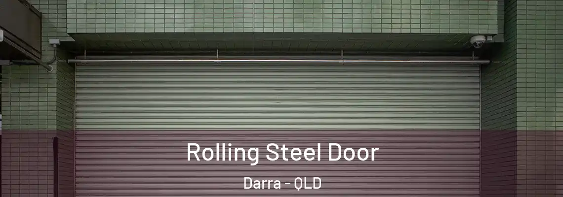Rolling Steel Door Darra - QLD