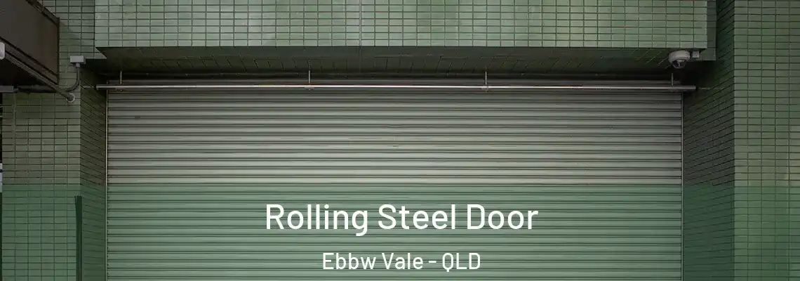  Rolling Steel Door Ebbw Vale - QLD