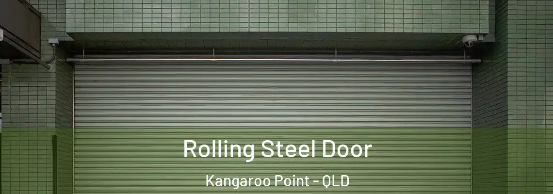  Rolling Steel Door Kangaroo Point - QLD