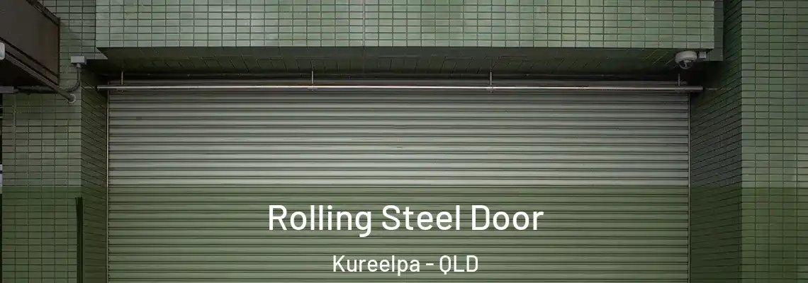 Rolling Steel Door Kureelpa - QLD