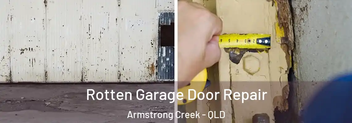  Rotten Garage Door Repair Armstrong Creek - QLD