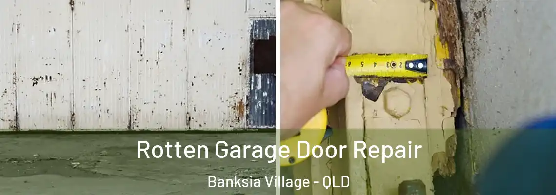Rotten Garage Door Repair Banksia Village - QLD