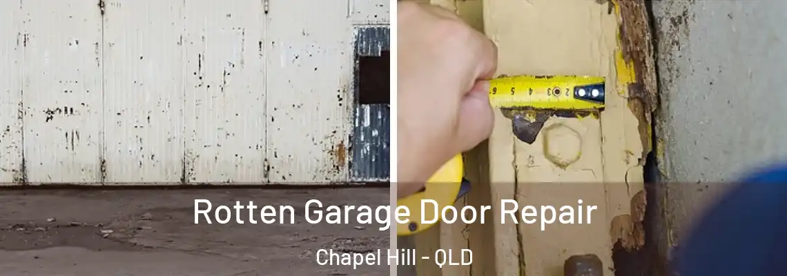 Rotten Garage Door Repair Chapel Hill - QLD