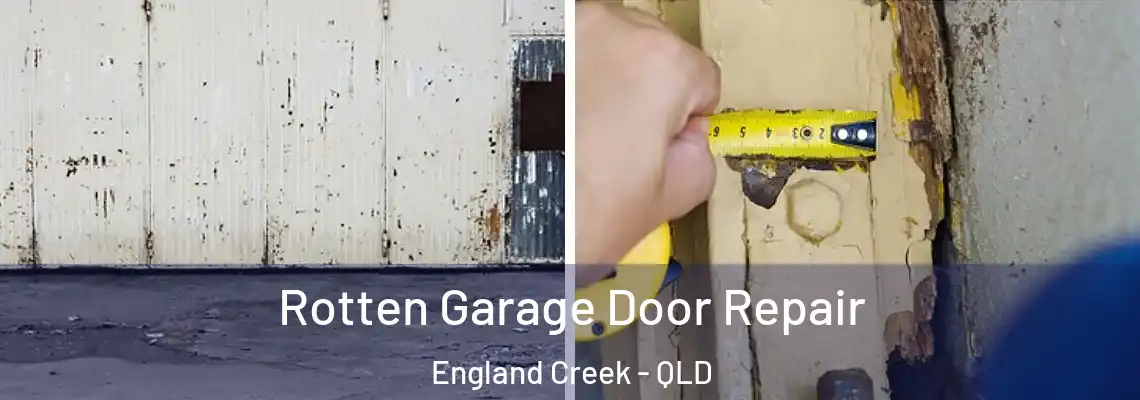  Rotten Garage Door Repair England Creek - QLD