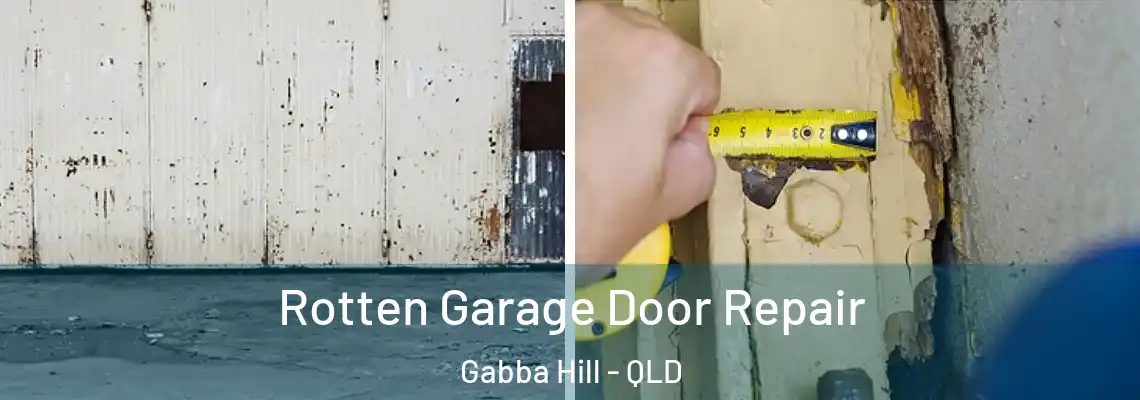 Rotten Garage Door Repair Gabba Hill - QLD