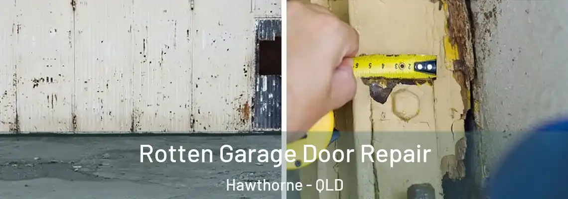 Rotten Garage Door Repair Hawthorne - QLD