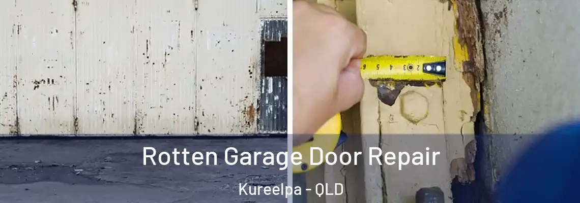 Rotten Garage Door Repair Kureelpa - QLD